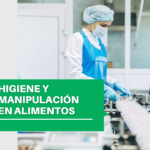 HIGIENE Y MANIPULACIÓN EN ALIMENTOS